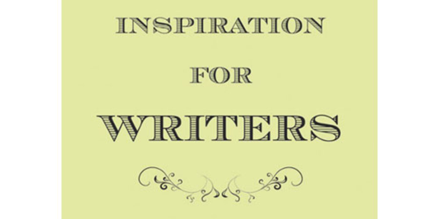Inspiration for Writers