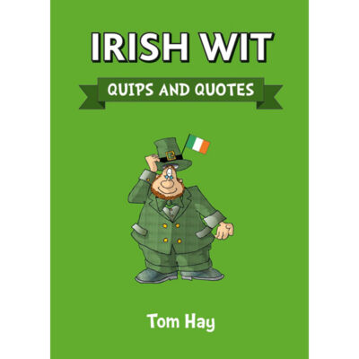 Irish Wit - Quips and Quotes